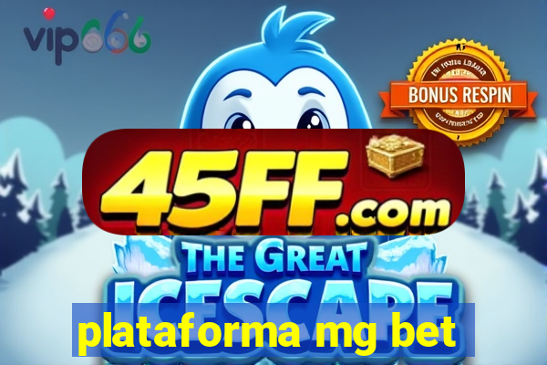 plataforma mg bet
